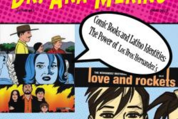 Comic Books and Latino Identities: The Power of Los Bros Hernandez’s The Hernandez Brothers LOVE AND ROCKETS